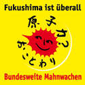 Fukushima ist überall - Bundesweite Mahnwachen