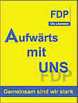 Die FDP druckt ihre Angst auf's Plakat