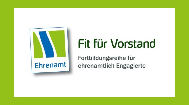 Fit für Vorstand - Fortbildungsreihe für Ehrenamtliche