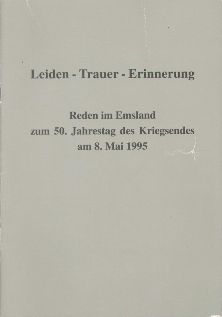 Leiden-Trauer-Erinnerung Reden zum 50. Jahrestag des Kriegsendes