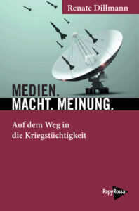 Medien. Macht. Meinung.
Auf dem Weg in die Kriegstüchtigkeit